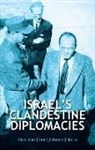 Clive Jones, Clive (EDT)/ Petersen Jones, Clive Jones, Tore T Petersen, Tore T. Petersen - Israel's Clandestine Diplomacies