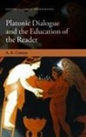 A. K. Cotton, A. K. (Classics Teacher At Magdalen Colleg Cotton, A. K. (Classics Teacher at Magdalen College School Cotton, Cotton A. K. - Platonic Dialogue and the Education of the Reader
