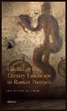 Kristina Milnor, Kristina (Professor and Chair of Classics Milnor, Milnor Kristina - Graffiti and the Literary Landscape in Roman Pompeii