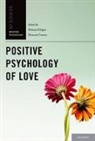 Mahzad Hojjat, Mahzad Cramer Hojjat, Duncan Cramer, Duncan (Professor of Psychological Health Cramer, M. Hojjat, M. (Associate Professor of Social Psychology Hojjat... - Positive Psychology of Love