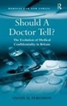 Angus H. Ferguson, Ferguson Angus H. - Should a Doctor Tell?