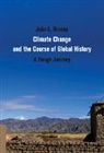 John Brooke, John L. Brooke, John L. (Ohio State University) Brooke, Brooke John L. - Climate Change and the Course of Global History