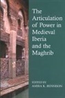 Amira K. Bennison, Amira K. (Reader in the History and Cult Bennison, Amira K. Bennison, Amira K. (Reader in the History and Culture of the Maghrib Bennison, Bennison Amira K. - Articulation of Power in Medieval Iberia and the Maghrib