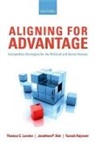 Jonathan P Doh, Jonathan P. Doh, Jonathan P. (Rammrath Chair in International Business Doh, Thomas C Lawton, Thomas C. Lawton, Thomas C. (Professor of Strategy and Inter Lawton... - Aligning for Advantage