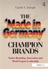 Ugesh A. Joseph, Ugesh Anthony Joseph, Joseph Ugesh A. - The 'made in Germany' Champion Brands