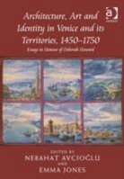 Nebahat Avcioglu, Nebahat Jones Avcioglu, Emma Jones, Nebahat Avcioglu, Nebahat Avcıoğlu, Avcioglu Nebahat... - Architecture, Art and Identity in Venice and Its Territories, 1450 175