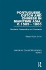 George Bryan Souza, Souza George Bryan - Portuguese, Dutch and Chinese in Maritime Asia, C.1585 - 1800