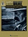 Volbeat (CRT), Hal Leonard Publishing Corporation - Volbeat - Outlaw Gentlemen & Shady Ladies