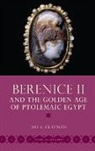 Dee L. Clayman, Clayman Dee L. - Berenice II and the Golden Age of Ptolemaic Egypt