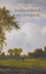 Rhys S Bezzant, Rhys S. Bezzant, Rhys S. (Director Bezzant, Bezzant Rhys S. - Jonathan Edwards and the Church