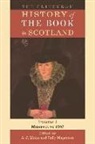 A. J. (EDT)/ Mapstone Mann, Daryl Green, Alastair Mann, Dr. A. J. Mann, Sally Mapstone, Joseph Marshall... - The Edinburgh History of the Book in Scotland