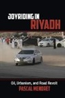 Pascal Maenoret, Pascal Menoret, Menoret Pascal - Joyriding in Riyadh