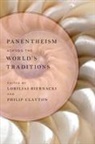 Loriliai Biernacki, Loriliai (EDT)/ Clayton Biernacki, Loriliai Biernacki, Loriliai (Associate Professor of Religious Studies Biernacki, Biernacki Loriliai, Philip Clayton... - Panentheism Across the World's Traditions