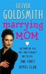 Olivia Goldsmith, Goldsmith Olivia - Marrying Mom