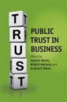 Jared D Harris, Jared D. Harris, Jared D. (University of Virginia) Moriarty Harris, Jared D. Moriarty Harris, Jared Harris, Jared D. Harris... - Public Trust in Business