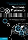 Wulfram Gerstner, Wulfram (Ecole Polytechnique Federale De Gerstner, Wulfram (Ecole Polytechnique Federale de Lausanne) Gerstner, Wulfram Kistler Gerstner, Werner Kistler, Werner M. Kistler... - Neuronal Dynamics
