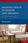 Guenter Lewy, Guenter (Professor Emeritus of Political Sci Lewy, Guenter (Professor Emeritus of Political Science Lewy - Assisted Death in Europe and America