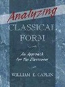 William E. Caplin, William E. (James Mcgill Professor of Musi Caplin, William E. (James McGill Professor of Music Theory Caplin - Analyzing Classical Form