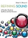 Brian K. Shepard, Brian K. (School of Music Shepard, Shepard Brian K. - Refining Sound