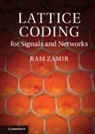 Ram Zamir, Ram (Tel-Aviv University) Zamir, Zamir Ram, Ilai Bistritz, Bistritz Ilai - Lattice Coding for Signals and Networks