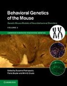Susanna Pietropaolo, Susanna (Centre National De La Recher Pietropaolo, Susanna Sluyter Pietropaolo, Wim E. Crusio, Wim E. (Centre National de la Recherche Scientifique (CNRS) Crusio, Crusio Wim E.... - Behavioral Genetics of the Mouse: Volume 2, Genetic Mouse Models of
