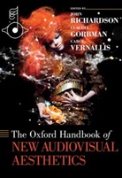 John Richardson, John (Professor of Musicology Richardson, John Gorbman Richardson, Claudia Gorbman, Claudia (Professor of Film Studies Gorbman, John Richardson... - Oxford Handbook of New Audiovisual Aesthetics