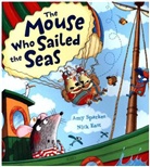 Nick East, A. Sparkes, Ali Sparkes, Amy Sparkes, Sparkes East, Nick East - The Mouse Who Sailed the Seas