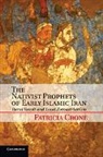 Patricia Crone - Nativist Prophets of Early Islamic Iran