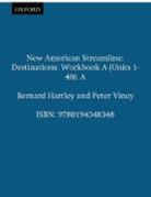 Bernard Hartley, Peter Viney - New American Streamline - Destinations: Destinations Workbook A