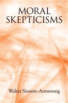 Walter Sinnott-Armstrong - Moral Skepticisms