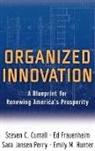 Currall, Steven C. Currall, Steven C. (Professor of Management Currall, Steven C. Frauenheim Currall, Currall Steven C., Ed Frauenheim... - Organized Innovation