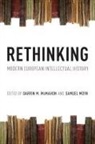 Darrin M. Mcmahon, Darrin M. (Ben Weider Professor Mcmahon, Darrin M. Moyn Mcmahon, Darrin M McMahon, Darrin M. Mcmahon, McMahon Darrin M.... - Rethinking Modern European Intellectual History