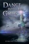 Edmund Ironside - Dance With the Gods: Third Journey - Faraway Trilogy
