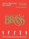 Albert (COP)/ The Canadian Brass (CRT)/ Rid Hague - You're a Mean One, Mr. Grinch