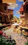 Michael K. Goodman, Michael K. Sage Goodman, Colin Sage, Michael K Goodman, Michael K. Goodman, Professor Michael K. Goodman... - Food Transgressions