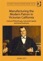 John Ott, Ott John - Manufacturing the Modern Patron in Victorian California