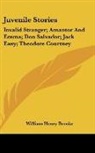 William Henr Brooke, William Henry Brooke - Juvenile Stories: Invalid Stranger; Aman