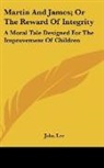 John Lee - Martin and James; Or the Reward of Integ