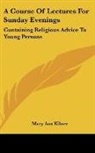 Mary Ann Kilner - A Course of Lectures for Sunday Evenings