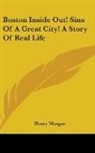 Henry Morgan - Boston Inside Out! Sins of a Great City!
