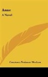 Constance F Woolson, Constance Fenimore Woolson - Anne: A Novel