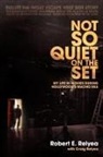 Craig Relyea, Robert E. Relyea - Not So Quiet on the Set:my Life in Movie