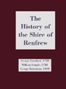 George Crawfurd, George Robertson, William Semple - History of the Shire of Renfrew, the