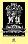 Albert Schweitzer - Indian Thoughts and Its Development