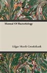 Edgar Ma Crookshank, Edgar March Crookshank - Manual of Bacteriology