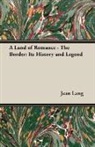 Jean Lang - A Land of Romance - The Border: Its Hist