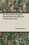 Anatole France - The Merrie Tales of Jacques Tournebroche