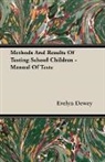 Evelyn Dewey - Methods and Results of Testing School Ch