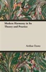 Arthur Foote - Modern Harmony in Its Theory and Practic