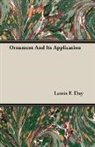 Lewis F. Day - Ornament and Its Application